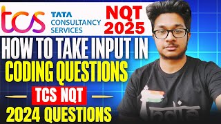 🔥TCS NQT 2025  How to Take Input In Coding Question  TCS NQT 2024 Coding Questions🔥 [upl. by Arluene]