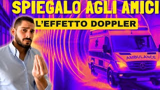 EFFETTO DOPPLER nella vita di tutti i giorni [upl. by Pope920]