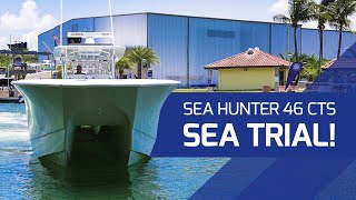 Ive Been Called Out  Sea Hunter 46 Cts Sea Trial [upl. by Rehpotsirhc]