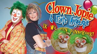 Ik wil een pannenkoek  Clown Jopie en Tante Angelique [upl. by Abby713]