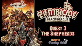 Zombicide Black Plague  Quest 3 The Shepherds [upl. by Bradlee338]