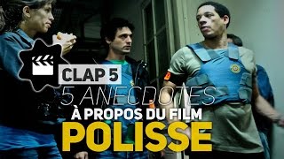 Polisse  5 anecdotes sur le film de Maïwenn CLAP 5 [upl. by Ahsatan]