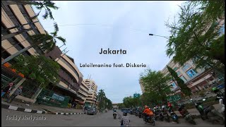 Jakarta  Laleilmanino feat Diskoria Lirik Mangga Dua Raya Jakarta Utara [upl. by Haleelahk]