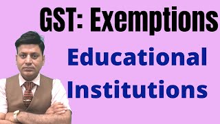 GST Exemption Educational Institution I CA I CMA I CS I Tax Professionals [upl. by Buskus731]