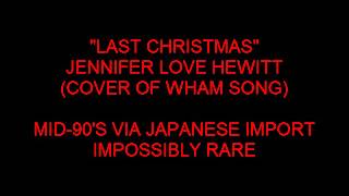 Last Christmas JENNIFER LOVE HEWITT SUPERRARE AUDIO CLIP [upl. by Norene107]