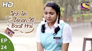 Yeh Un Dinon Ki Baat Hai  ये उन दिनों की बात है  Ep 24  6th October 2017 [upl. by Onid]