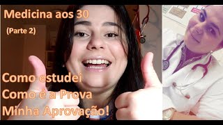 Medicina aos 30 Parte 2 Como estudei Como foi a prova e a Aprovação [upl. by Alleynad8]