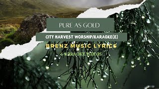 PURE AS GOLDCITY HARVEST WORSHIP KARAOKE E [upl. by Adnohsal]