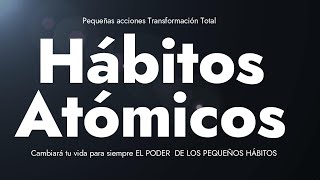 Transformación Total Aplícalo y Cambiará tu vida para siempre EL PODER DE LOS PEQUEÑOS HÁBITOS [upl. by Atinihc588]