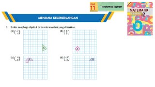 KSSM Matematik Tingkatan 2 Bab 11 Transformasi isometri menjana kecemerlangan no3 buku teks [upl. by Leur457]