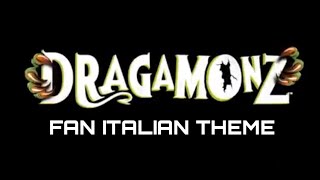 Dragamonz Fan Italian Theme [upl. by Calv]