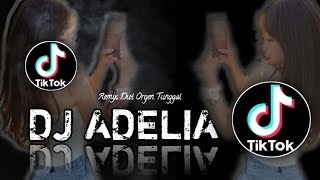 DJ ADELIA  VERSI REMIX ORGEN TUNGGAL spesial gawai 🔥💃 [upl. by Angil872]