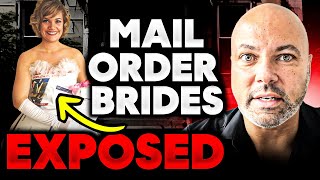 MAIL ORDER BRIDES Exposed The Dark Truth You Need to Know💔 [upl. by Chiou111]