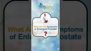 What Are the Symptoms of Enlarged Prostate Consult Our Expert Urologist  Apollo Sage Hospitals [upl. by Gayler]