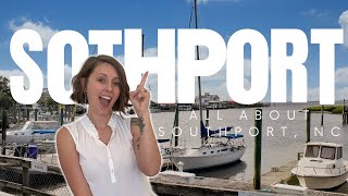 All About Southport • Southport NC Tour • Southport NC Recommendations [upl. by Nuahsel359]