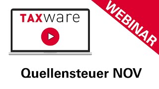 TaxWare Webinar Nachträgliche ordentliche Veranlagung Quellensteuer NOV [upl. by Rodama]