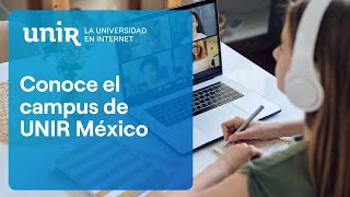 ¿Cómo funciona el campus virtual de UNIR México [upl. by Siddra]