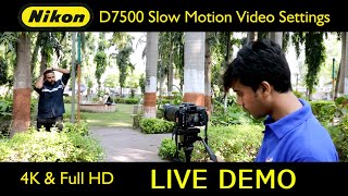 Nikon D7500 Slow Motion Video Setting [upl. by Ettelohcin]