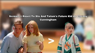 Scream  React To  Stu And Tatum’s Future Kid As  Chrissy Cunningham  Stranger Things [upl. by Geer]