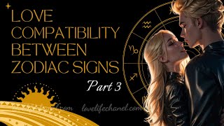 Love Compatibility  Part 3 Best Zodiac Signs for Perfect Match 😍💝💍 [upl. by Salta312]