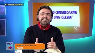 ¿Tengo que congregarme en una iglesia Veo prédicas en Internet  Armando Alducin [upl. by Auqinu]