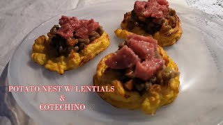 POTATO NEST WITH LENTICCHIE AND COTECHINO Cotechino recipeLenticchie recipe [upl. by Yrailih]