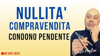 Nullità compravendita per Condono edilizio pendente dopo L 66296 [upl. by Ahseret]