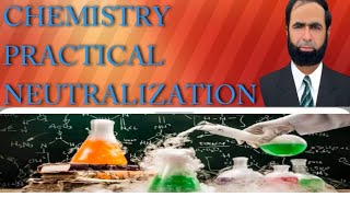 CHEMISTRY PRACTICAL NEUTRALIZATION [upl. by Akerehs]