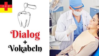 Besuch beim Zahnarzt 🦷👨‍⚕️ I Dialog I Vokabeln 🇩🇪 I Deutsch für Pflege [upl. by Neomah704]