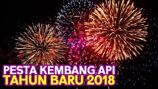 Pesta KEMBANG API Malam TAHUN BARU 2018 di Jakarta [upl. by Netsrek]