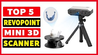 Top 5 Best Revopoint Mini 3D Scanner In 2024 [upl. by Yuhas]