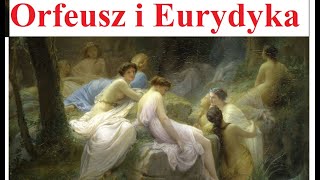 Orfeusz i Eurydyka  mitologia grecka [upl. by Ethelind932]