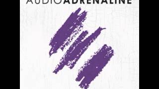 Audio Adrenaline  Kings And Queens [upl. by Hylton991]