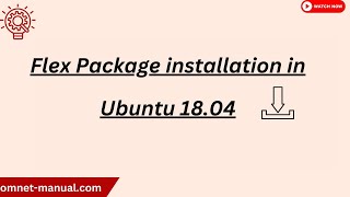 Flex Package installation in Ubuntu 18 04 [upl. by Yenffad970]