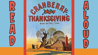 Cranberry Thanksgiving READ ALOUD  Grandmothers Secret Cranberry Bread Recipe [upl. by Penney]