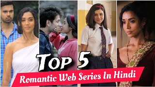 Top 5 Romantic Web Series In Hindi  Underrated Romantic Web Series  Hindi Plus [upl. by Tonina518]