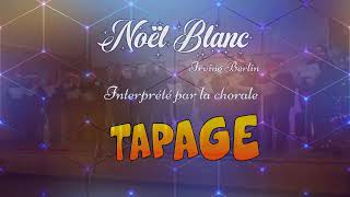 Noel Blanc par la chorale Tapage [upl. by Garrison708]