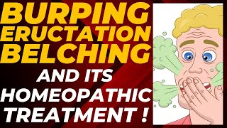 BURPING  ERUCTATION  BEST HOMEOPATHIC MEDICINE FOR BURPING [upl. by Nylodnarb861]