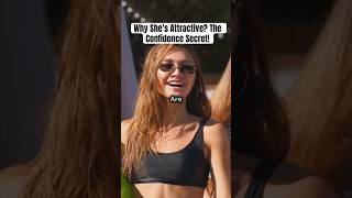 Why Shes Attractive The Confidence Secret [upl. by Coffee]