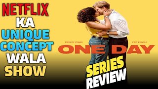 One Day Netflix Review  One Day 2024 Series Review  One Day Netflix Trailer [upl. by Ttelrats348]