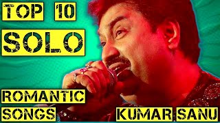 Kumar Sanu SOLO Hit Songs  Kumar Sanu  Romantic Songs  Kumar Sanu Ke Gaane  90s Hit Songs Only [upl. by Arimas]