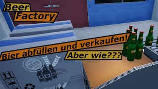 Bier abfüllen und verkaufen in Beer Factory  Aber wie [upl. by Heiner]