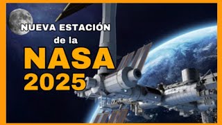 Así SERÁ la NUEVA ESTACIÓN ESPACIAL de la NASA 2025 🔥AXIOM STATION [upl. by Gilus]