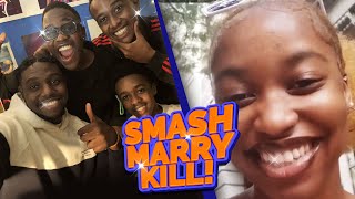 SMASH MARRY OR KILL THE TriBE UG [upl. by Virgina]