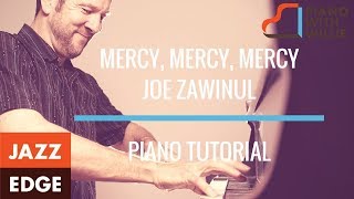 Mercy Mercy Mercy by Joe Zawinul  Piano Tutorial by JAZZEDGE [upl. by Gearalt165]