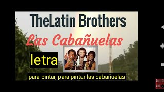 LAS CABAÑUELAS🎧 Latin Brothers JOE ARROYOLETRA 🤵🏿🎸🎺🎼 en la tierra del oro [upl. by Betsey]