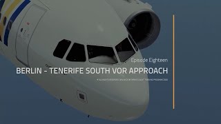 FenixFSLabs A320 Cadet Training Program Airline2sim  Episode 18  Berlin  Tenerife South VOR APP [upl. by Kenley]