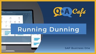 QampA Café  SAP Business One Running Dunning Statements Collections letters [upl. by Golding]