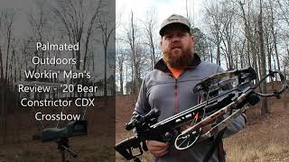 Palmated Outdoors Workin Mans Review 20 Bear Constrictor CDX Crossbow [upl. by Netty]