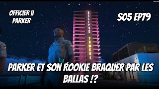 Flashback WL  Officier II 95  S05 EP79  PARKER et son Rookie braquer par les ballas [upl. by Townsend360]